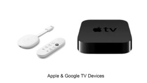 Apple & Google TV Devices
